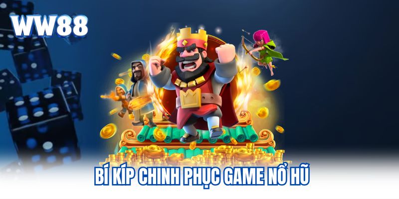 Nổ hũ 90 Game Slot Nên Trải Nghiệm Nhất Tại Nhà Cái WW88 Bí kíp chinh phục game nổ hũ